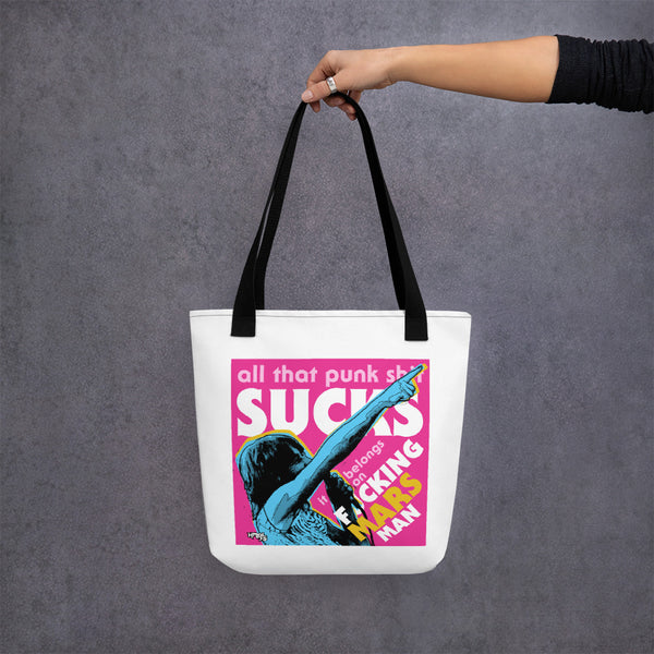 "Punk Sucks It Belongs On Mars" Tote bag