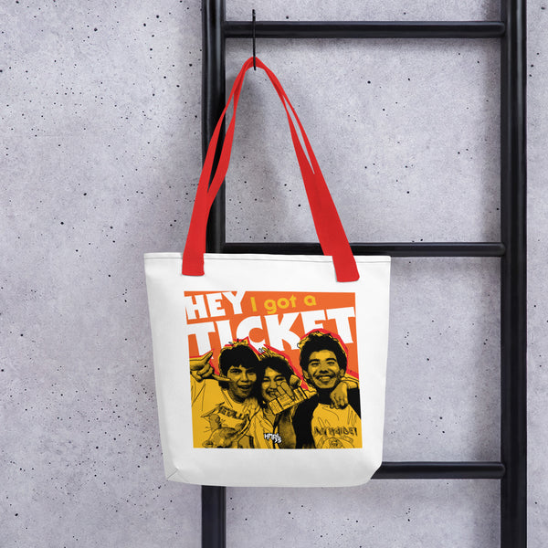 "Hey I Got a Ticket" Tote bag