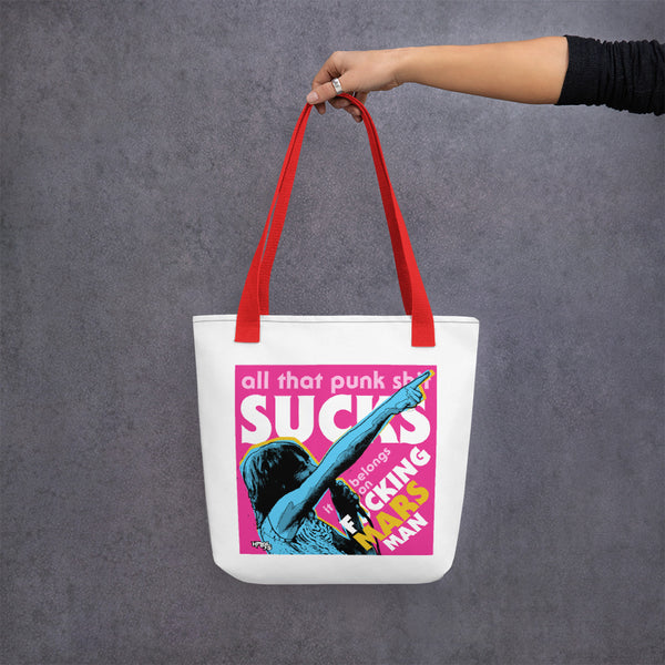 "Punk Sucks It Belongs On Mars" Tote bag