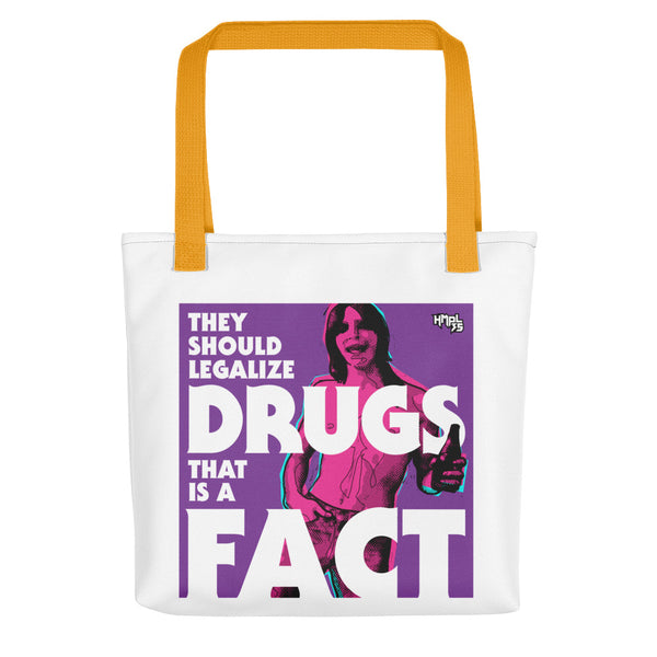 "They Should Legalize Drugs" Tote bag