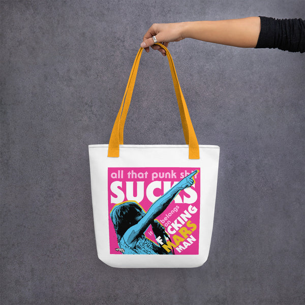 "Punk Sucks It Belongs On Mars" Tote bag