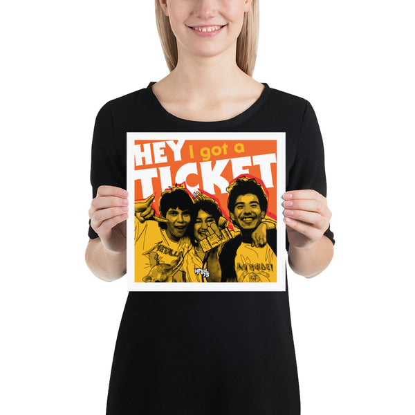 "Hey I Got a Ticket" Poster