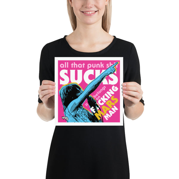 "Punk Sucks It Belongs On Mars" Poster