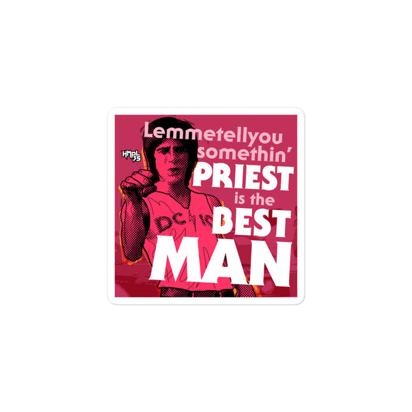"Priest is the Best, Man" stickers