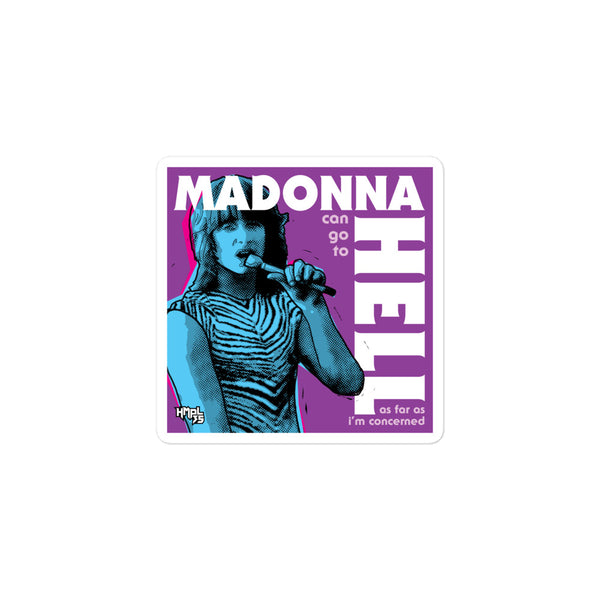 "Madonna Can Go To Hell" stickers