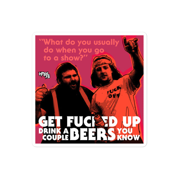 "Get F-Up Drink A Couple Beers"  stickers