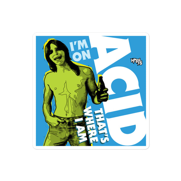 "I'm on Acid" stickers