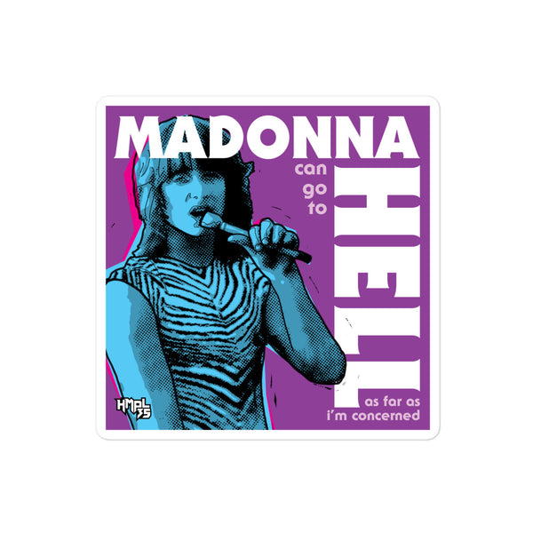"Madonna Can Go To Hell" stickers