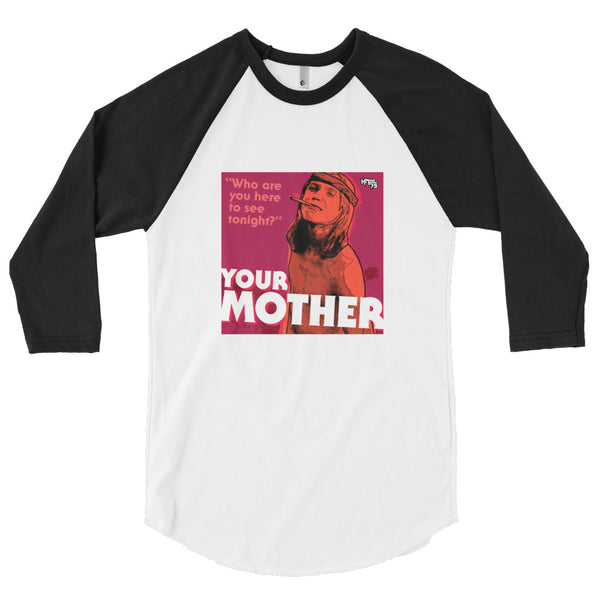 "YOUR MOTHER" 3/4 sleeve T-shirt