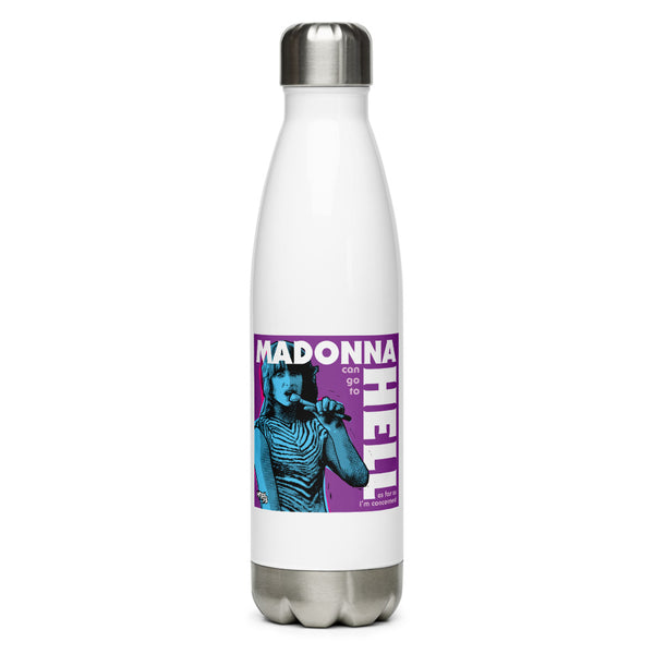"Madonna Can Go To Hell" Stainless Steel Water Bottle