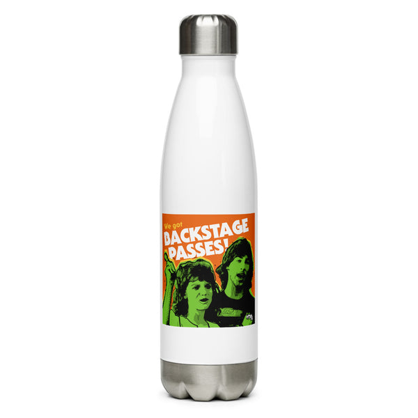 "We've Got BACKSTAGE PASSES" Stainless Steel Water Bottle