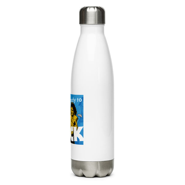 "I'm Ready to Rock" Stainless Steel Water Bottle