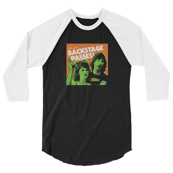 "We've Got BACKSTAGE PASSES" 3/4 sleeve shirt