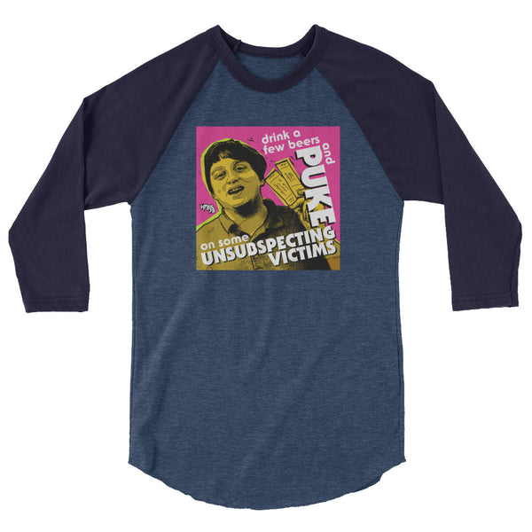 "Puke On Some UNSUBSPECTING VICTIMS" 3/4 sleeve shirt