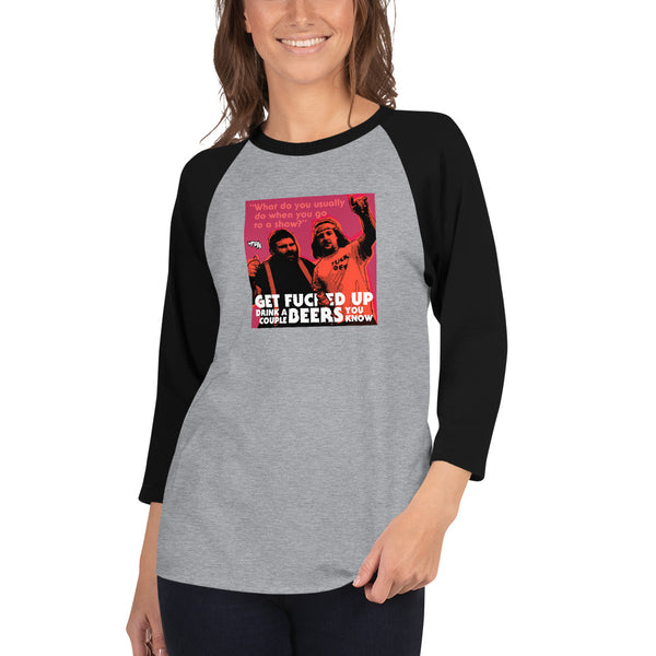 "Get F-Up Drink A Couple Beers" 3/4 sleeve shirt