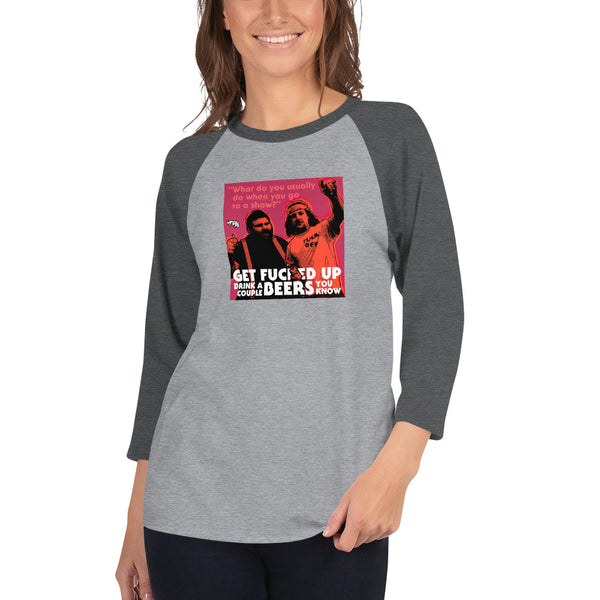 "Get F-Up Drink A Couple Beers" 3/4 sleeve shirt