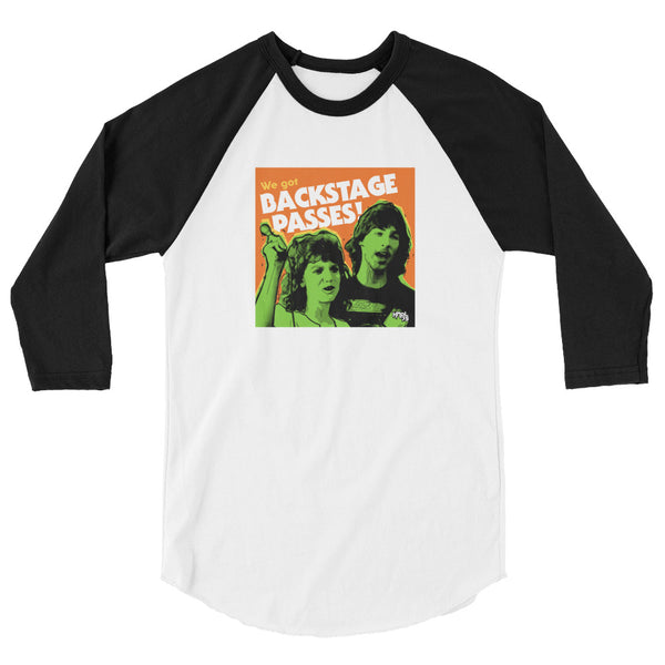"We've Got BACKSTAGE PASSES" 3/4 sleeve shirt