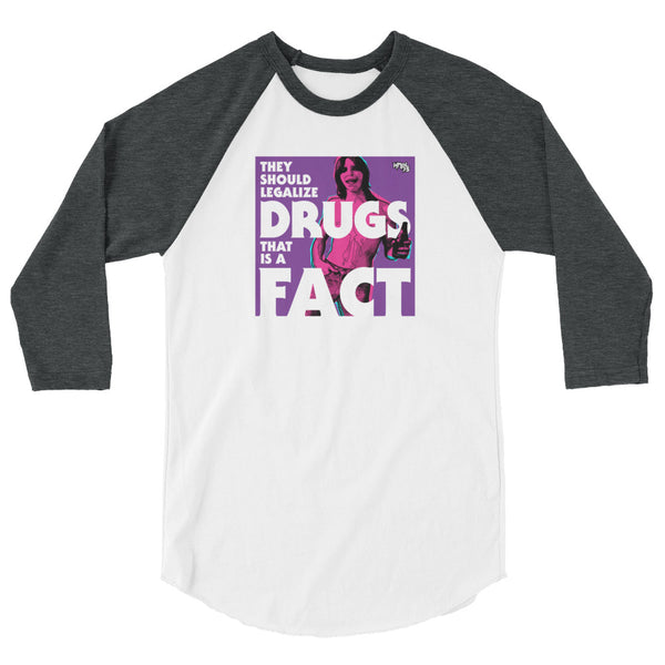 "They Should Legalize Drugs" 3/4 sleeve T-shirt