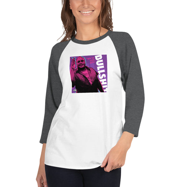 "We're With...BS" 3/4 sleeve T-shirt