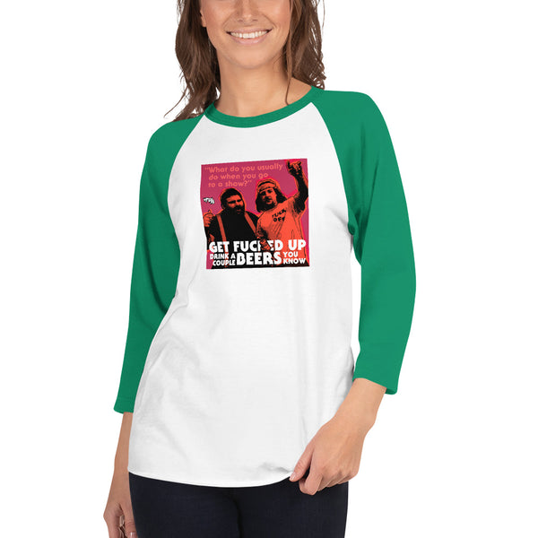 "Get F-Up Drink A Couple Beers" 3/4 sleeve shirt