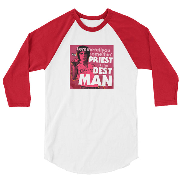 "Priest Is The Best, Man" 3/4 sleeve shirt