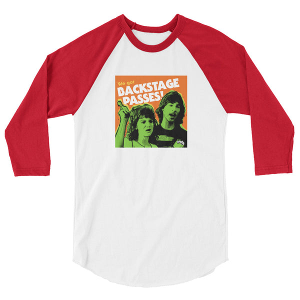 "We've Got BACKSTAGE PASSES" 3/4 sleeve shirt