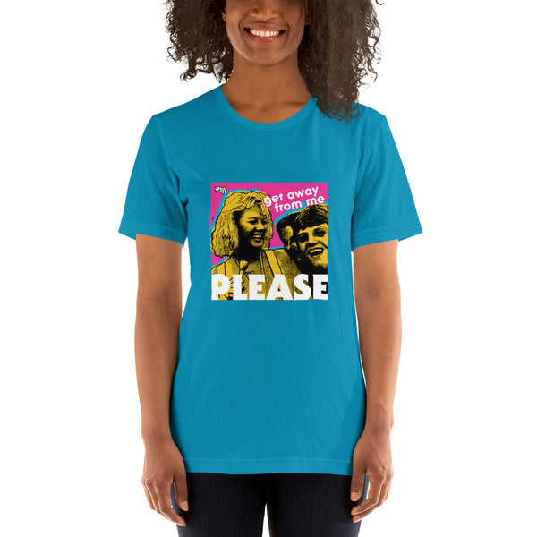 "Get Away From Me PLEASE" Unisex T-Shirt