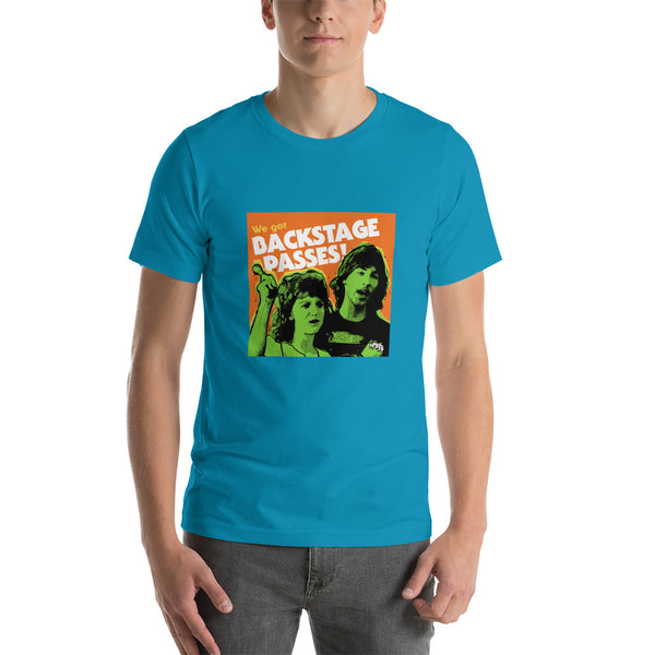 "We've Got BACKSTAGE PASSES" Unisex T-Shirt
