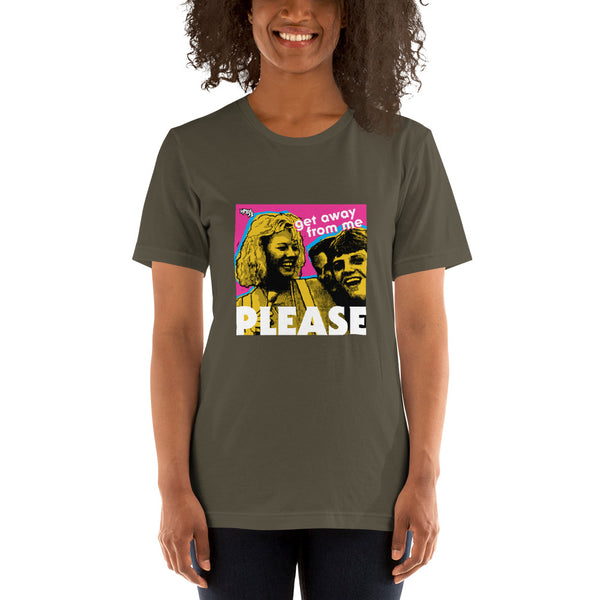 "Get Away From Me PLEASE" Unisex T-Shirt