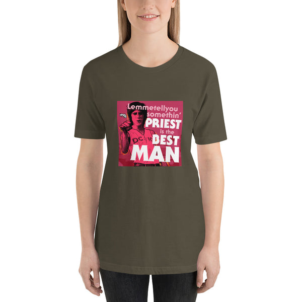 "Priest Is The Best, Man" Unisex T-Shirt