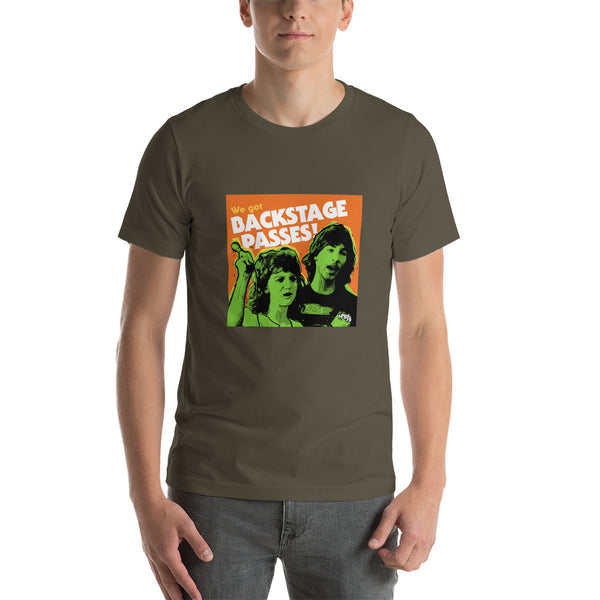 "We've Got BACKSTAGE PASSES" Unisex T-Shirt