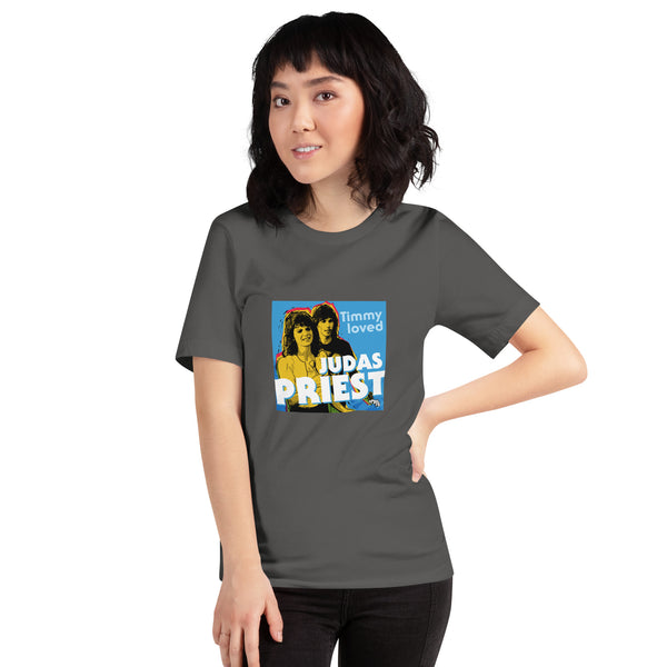 "Timmy Loved Judas Priest" Unisex t-shirt