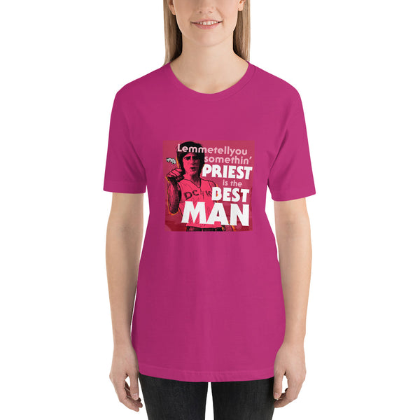 "Priest Is The Best, Man" Unisex T-Shirt