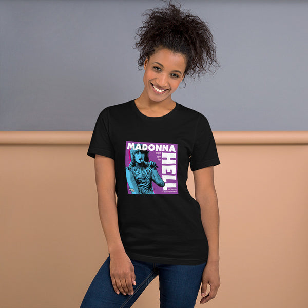 "Madonna Can Go To Hell" Unisex T-Shirt