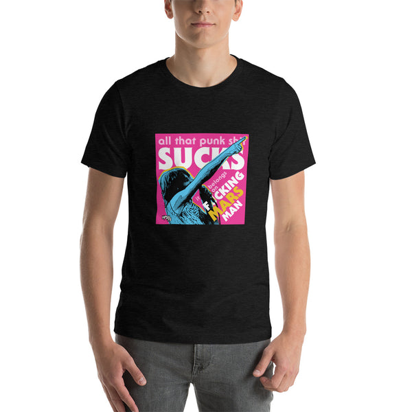 "Punk Sucks It Belongs On Mars" Unisex T-Shirt