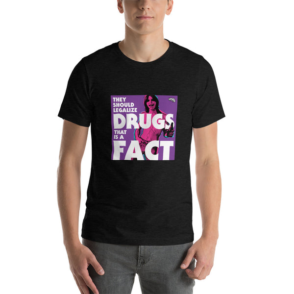 "They Should Legalize Drugs" Unisex T-Shirt