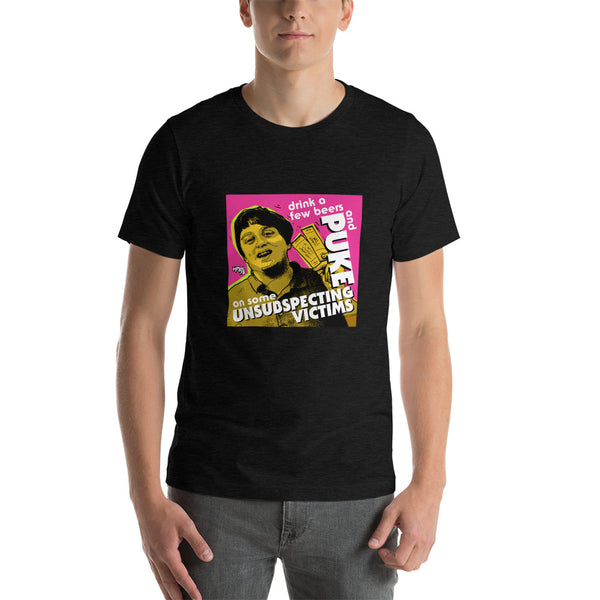 "Puke On Some UNSUBSPECTING VICTIMS" Unisex T-Shirt