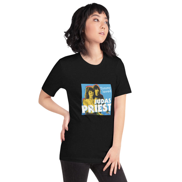 "Timmy Loved Judas Priest" Unisex t-shirt
