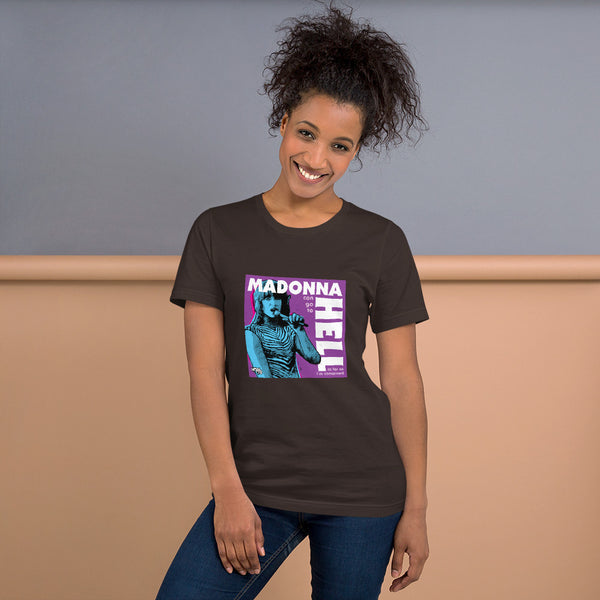 "Madonna Can Go To Hell" Unisex T-Shirt