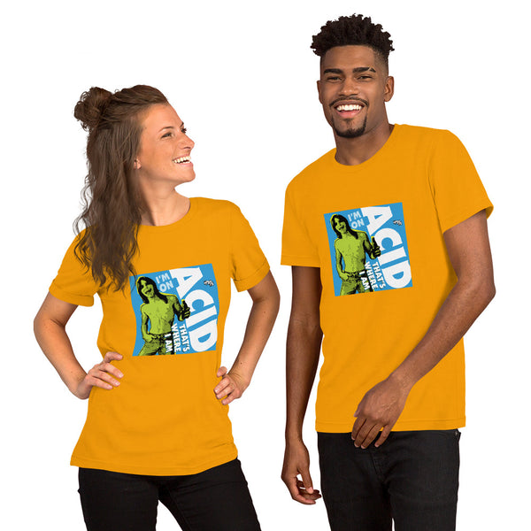 "I'm on Acid" Unisex T-Shirt