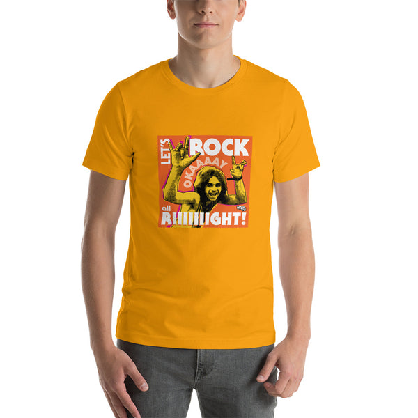 "Let's Rock Okay All Right!" Unisex T-Shirt