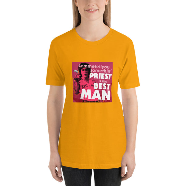 "Priest Is The Best, Man" Unisex T-Shirt