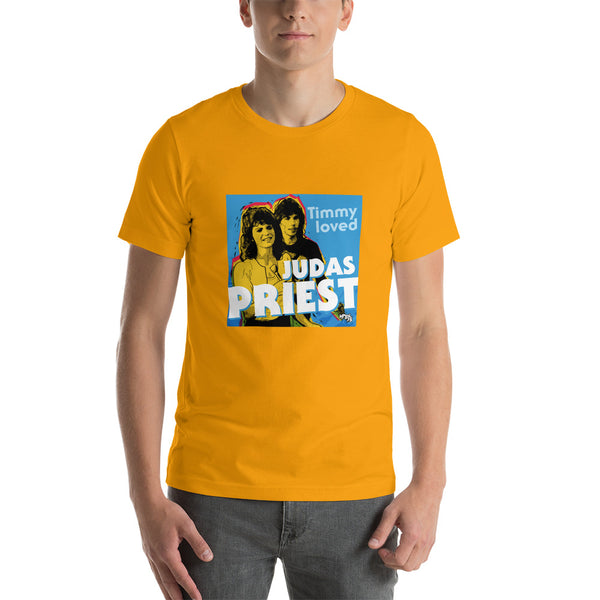 "Timmy Loved Judas Priest" Unisex T-Shirt