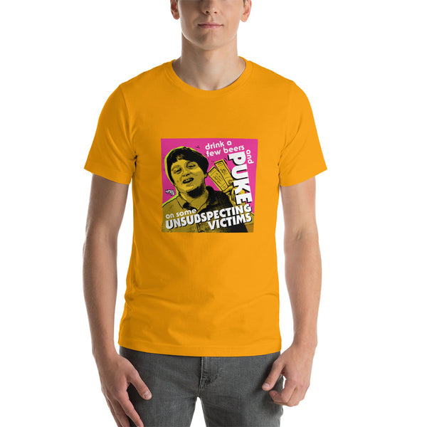 "Puke On Some UNSUBSPECTING VICTIMS" Unisex T-Shirt