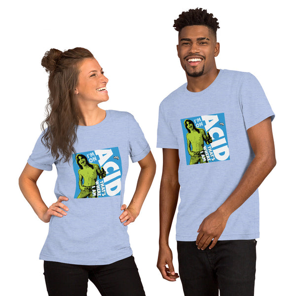 "I'm on Acid" Unisex T-Shirt