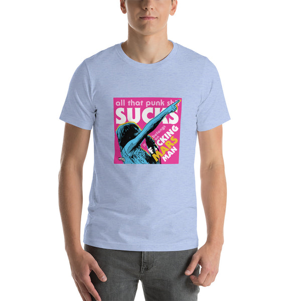 "Punk Sucks It Belongs On Mars" Unisex T-Shirt