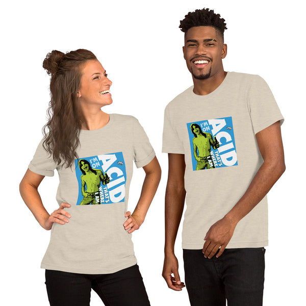 "I'm on Acid" Unisex T-Shirt