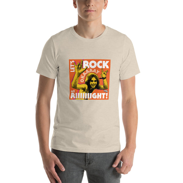"Let's Rock Okay All Right!" Unisex T-Shirt