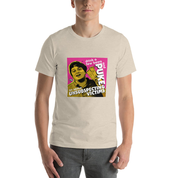 "Puke On Some UNSUBSPECTING VICTIMS" Unisex T-Shirt