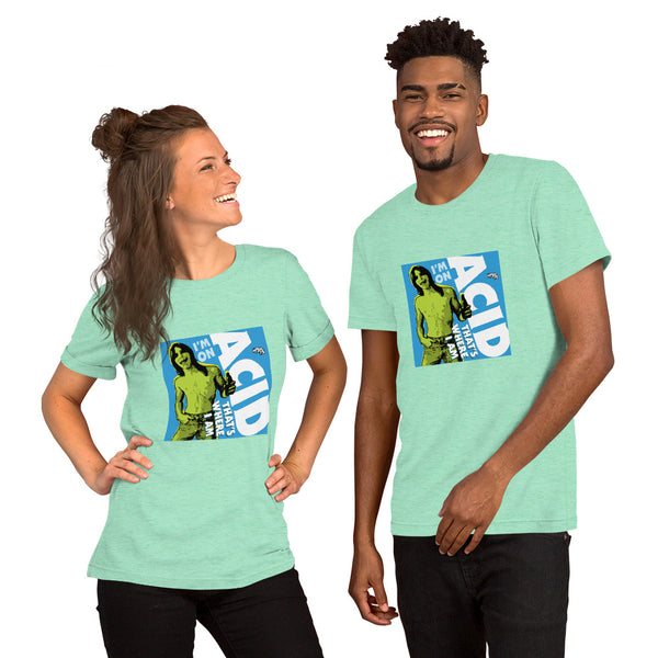 "I'm on Acid" Unisex T-Shirt